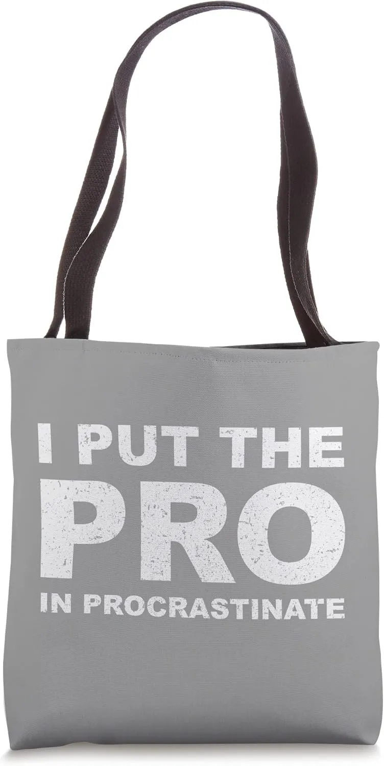 Pro Procrastinate Slide On Delay Waiting Tote Bag